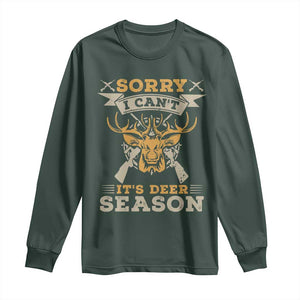 Funny Deer Hunting Long Sleeve Shirt Sorry I Cant It Is Deer Season