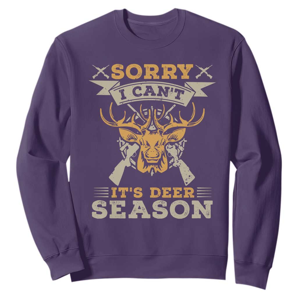 Funny Deer Hunting Sweatshirt Sorry I Cant It Is Deer Season