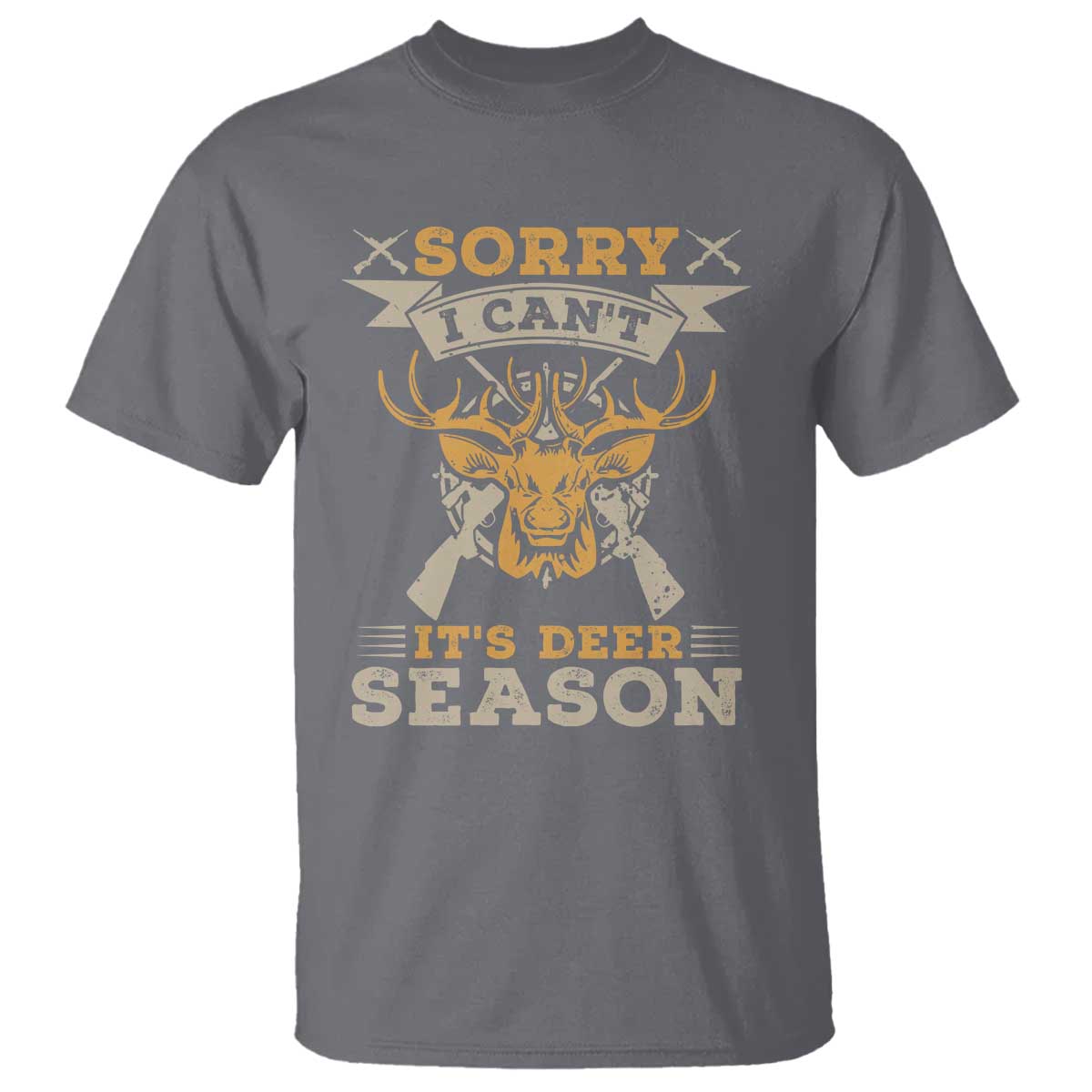 Funny Deer Hunting T Shirt Sorry I Cant It Is Deer Season