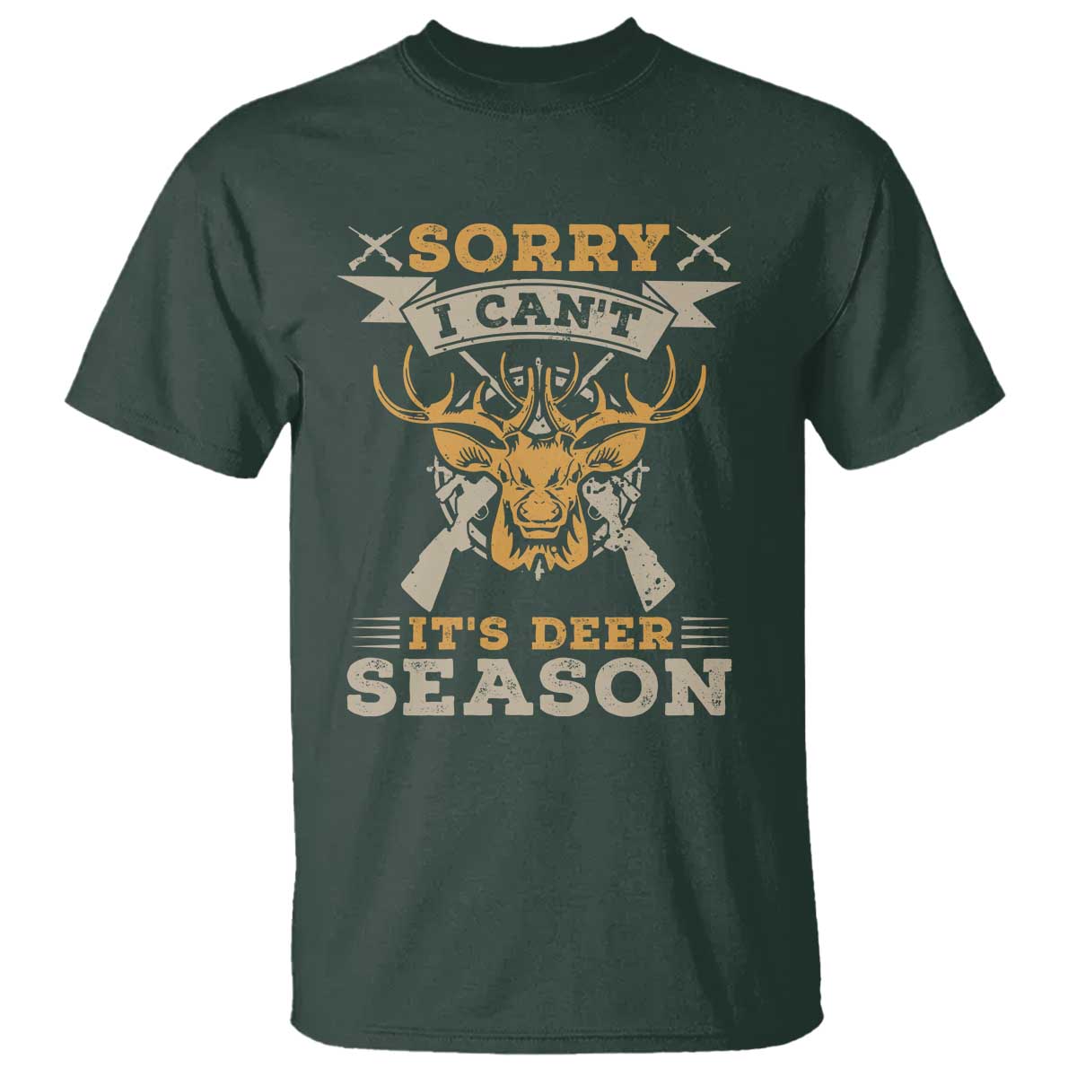 Funny Deer Hunting T Shirt Sorry I Cant It Is Deer Season