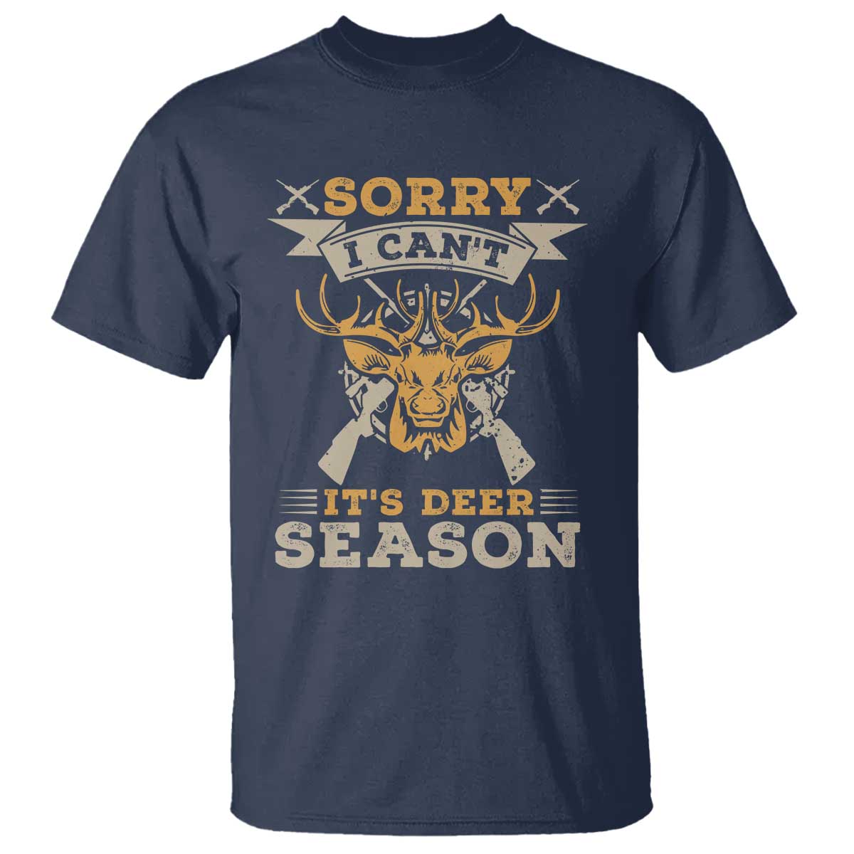 Funny Deer Hunting T Shirt Sorry I Cant It Is Deer Season