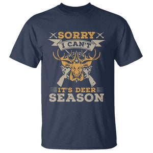 Funny Deer Hunting T Shirt Sorry I Cant It Is Deer Season