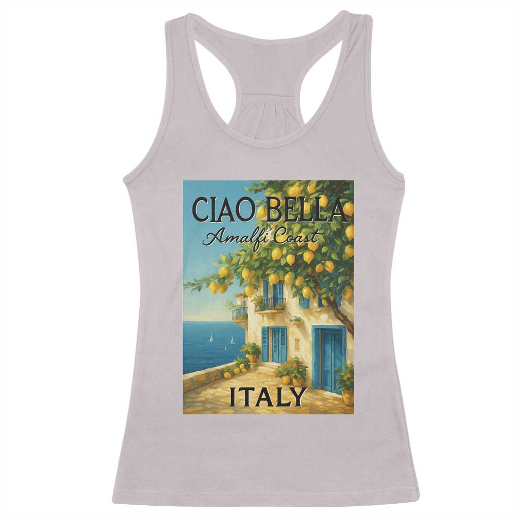 Italian Summer Amalfi Coast Racerback Tank Top Ciao Bella Italy Lemon TS11 Ice Gray Print Your Wear