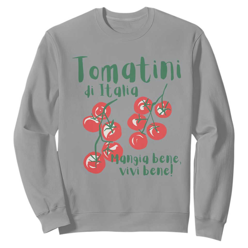 Italian Tomato Sweatshirt Tomatini Di Italia Vegetable Garden Lover TS11 Sport Gray Print Your Wear