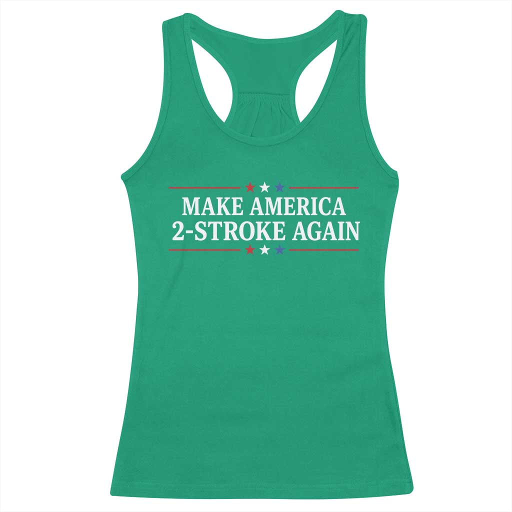 Funny 2 Stroke Motocross Lover Racerback Tank Top Make America 2 Stroke Again TS11 Irish Green Print Your Wear