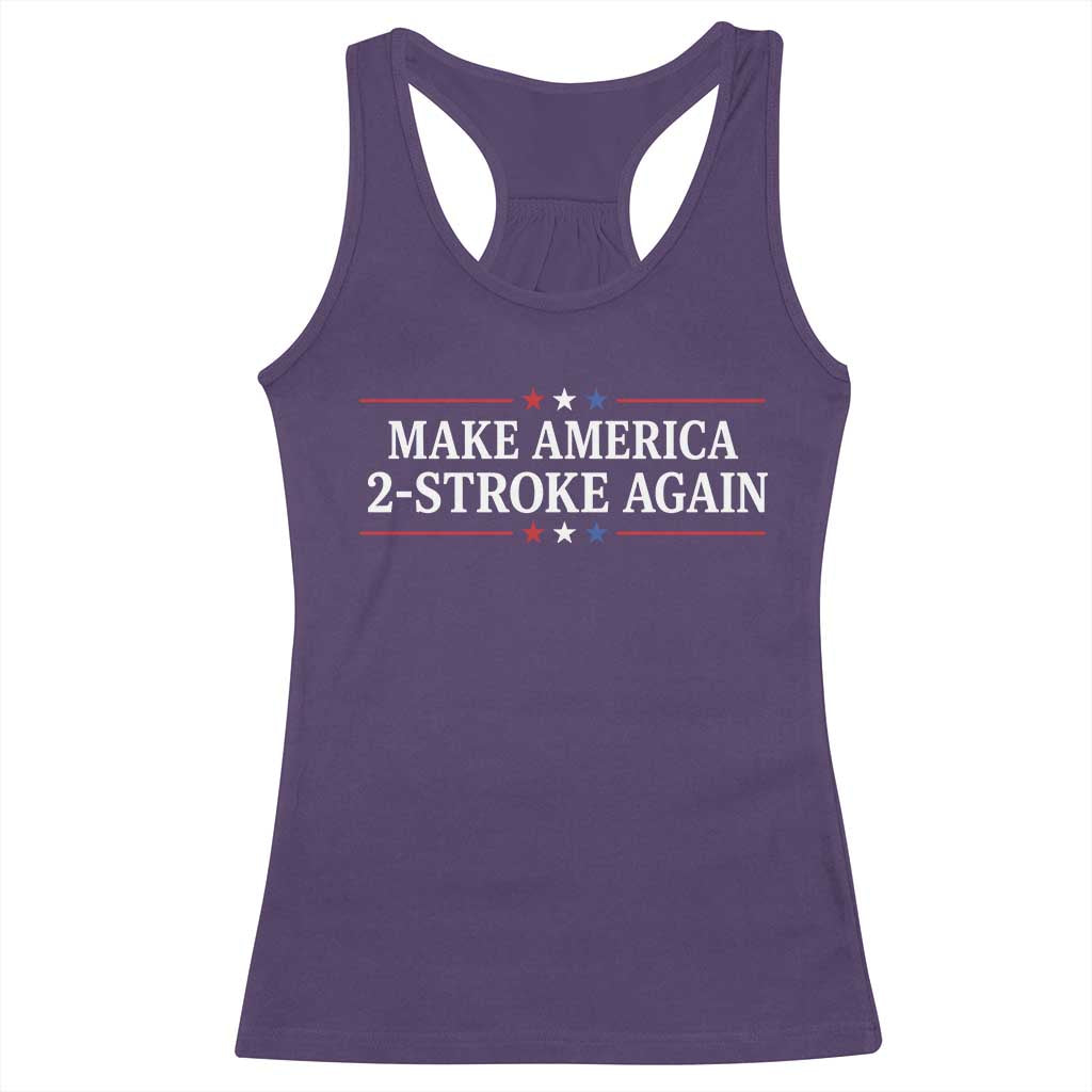 Funny 2 Stroke Motocross Lover Racerback Tank Top Make America 2 Stroke Again TS11 Purple Print Your Wear
