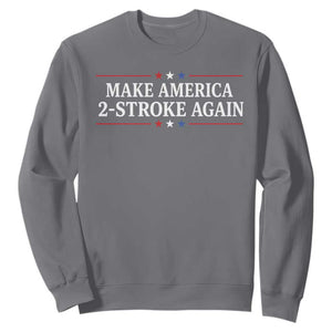 Funny 2 Stroke Motocross Lover Sweatshirt Make America 2 Stroke Again TS11 Charcoal Print Your Wear