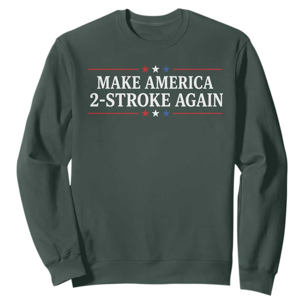 Funny 2 Stroke Motocross Lover Sweatshirt Make America 2 Stroke Again TS11 Dark Forest Green Print Your Wear