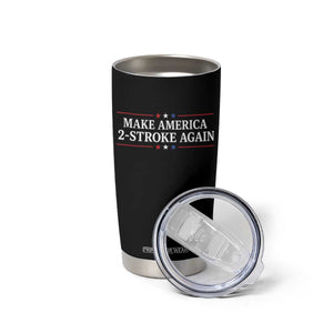 Funny 2 Stroke Motocross Lover Tumbler Cup Make America 2 Stroke Again TS11 Print Your Wear