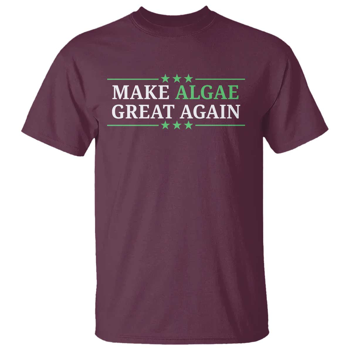 Make Algae Great Again T Shirt Funny Political Satire Lincoln Reflecting Pool TS11 Maroon Print Your Wear