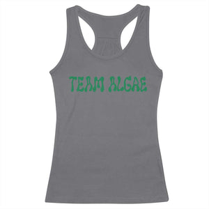 Team Algae Racerback Tank Top Political Satire Lincoln Reflecting Pool Midterm TS11 Charcoal Print Your Wear