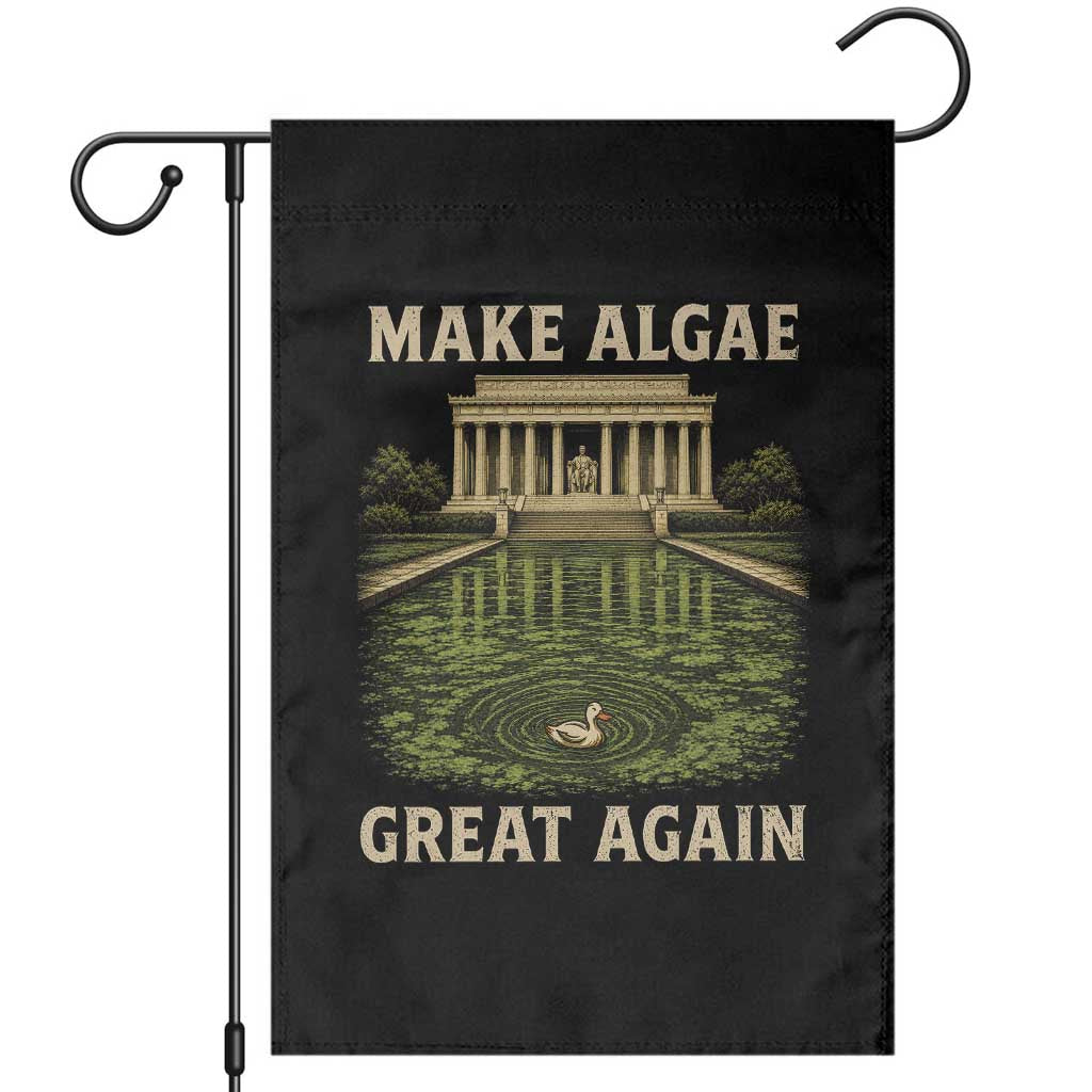 Make Algae Great Again Garden Flag Funny Lincoln Memorial Reflecting Pool TS11 Black Print Your Wear