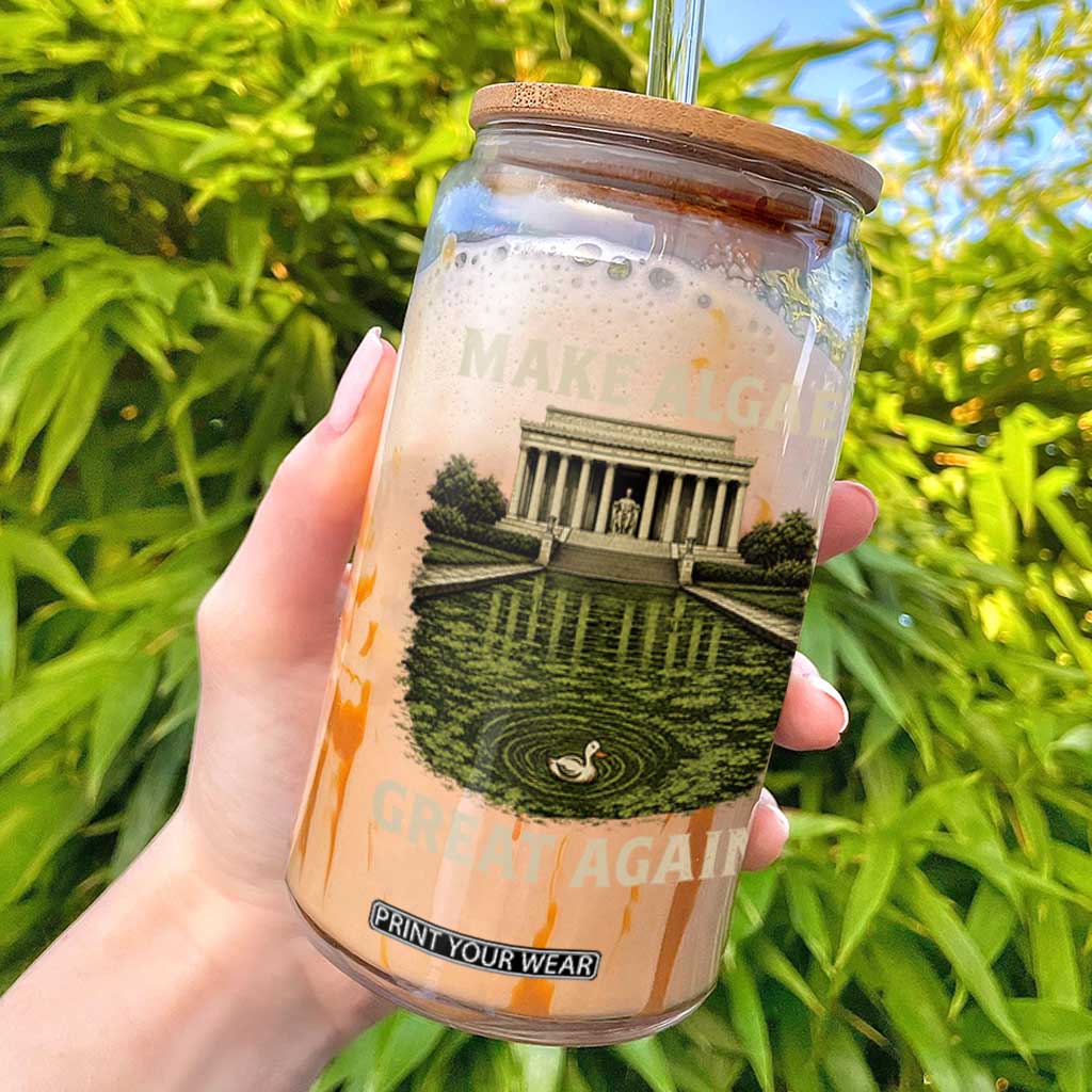 Make Algae Great Again Glass Can Funny Lincoln Memorial Reflecting Pool TS11 Black Print Your Wear