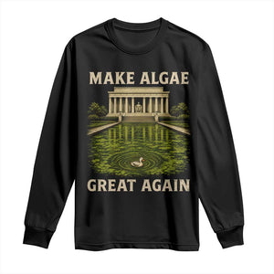 Make Algae Great Again Long Sleeve Shirt Funny Lincoln Memorial Reflecting Pool TS11 Black Print Your Wear