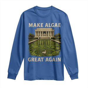 Make Algae Great Again Long Sleeve Shirt Funny Lincoln Memorial Reflecting Pool TS11 Royal Blue Print Your Wear