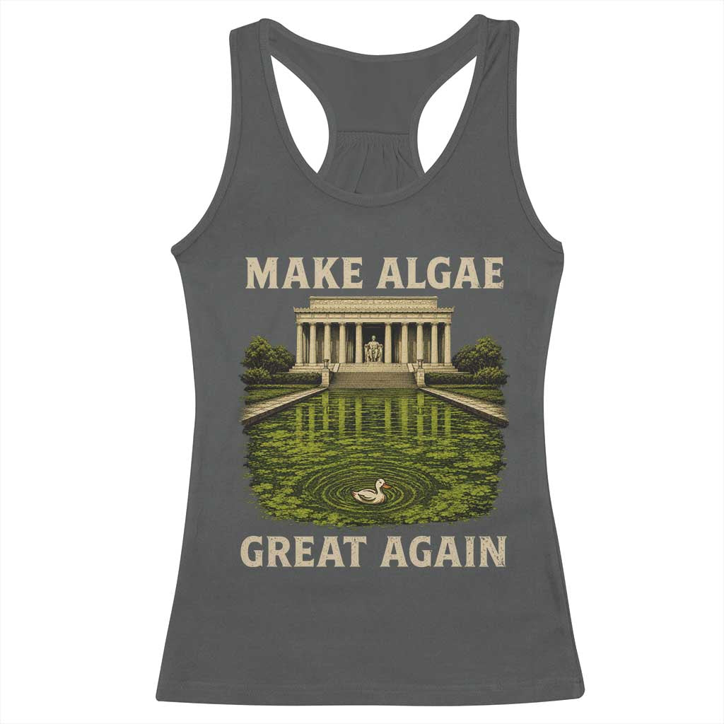 Make Algae Great Again Racerback Tank Top Funny Lincoln Memorial Reflecting Pool TS11 Dark Heather Print Your Wear