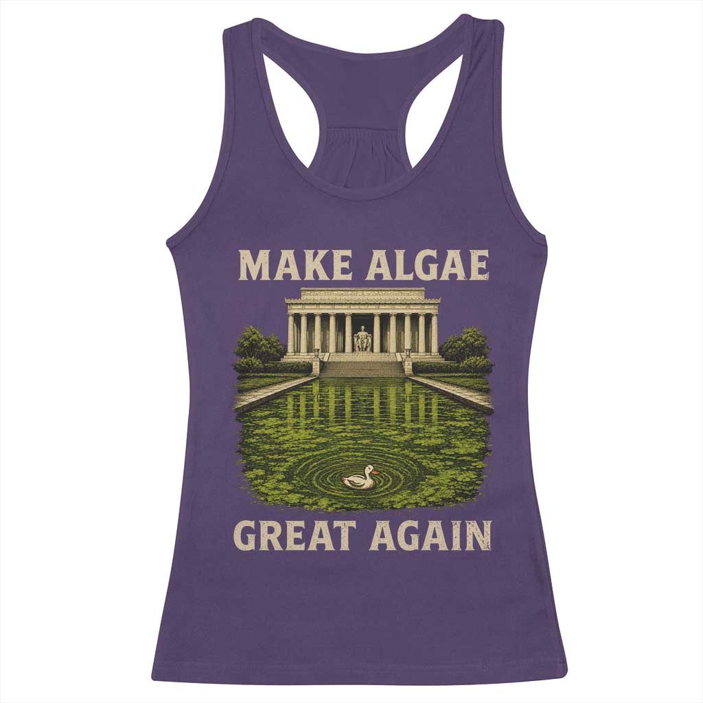 Make Algae Great Again Racerback Tank Top Funny Lincoln Memorial Reflecting Pool TS11 Purple Print Your Wear