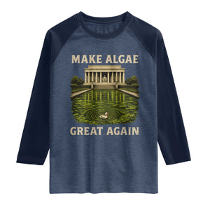 Make Algae Great Again Raglan Shirt Funny Lincoln Memorial Reflecting Pool TS11 Heather Denim Navy Print Your Wear