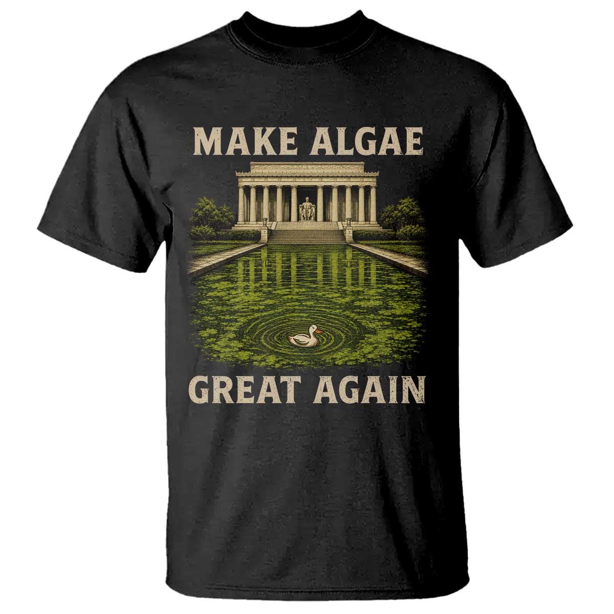 Make Algae Great Again T Shirt Funny Lincoln Memorial Reflecting Pool TS11 Black Print Your Wear
