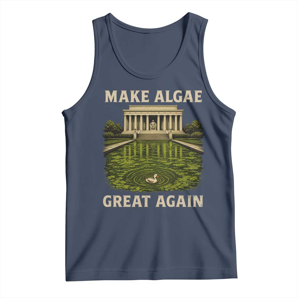 Make Algae Great Again Tank Top Funny Lincoln Memorial Reflecting Pool TS11 Navy Print Your Wear