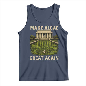 Make Algae Great Again Tank Top Funny Lincoln Memorial Reflecting Pool TS11 Navy Print Your Wear