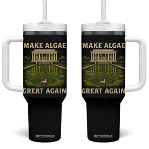 Make Algae Great Again Tumbler With Handle Funny Lincoln Memorial Reflecting Pool TS11 One Size: 40 oz Black Print Your Wear