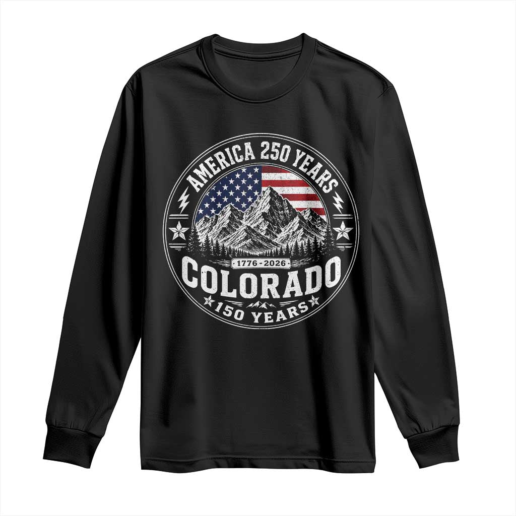 Colorado 150 America 250 Years Long Sleeve Shirt Colorado Sesquicentennial Anniversary 1876 2026 TS11 Black Print Your Wear