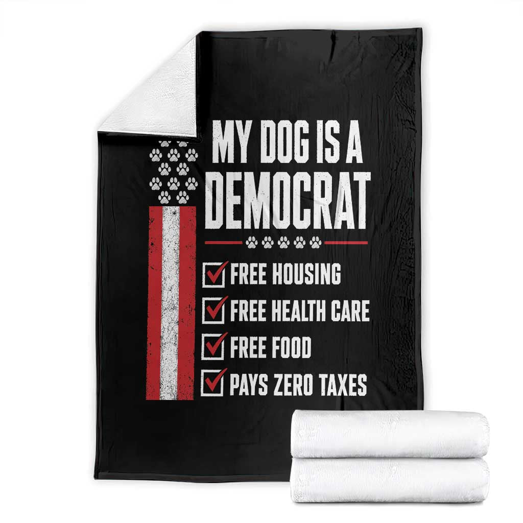 My Dog Is A Democrat Throw Blanket Funny Political Dog Owner TS11 Black Print Your Wear