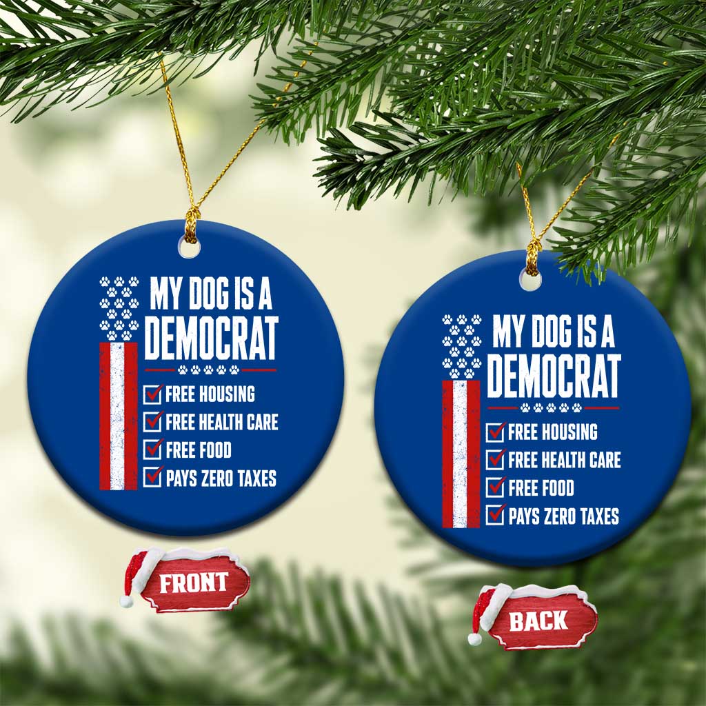 My Dog Is A Democrat Ceramic Ornament Funny Political Dog Owner TS11 1pc Blue Print Your Wear