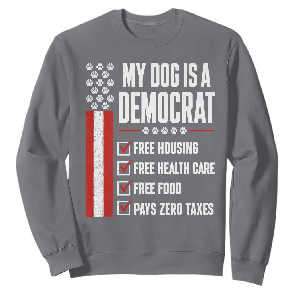 My Dog Is A Democrat Sweatshirt Funny Political Dog Owner TS11 Charcoal Print Your Wear