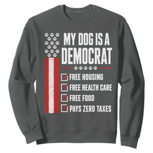 My Dog Is A Democrat Sweatshirt Funny Political Dog Owner TS11 Dark Heather Print Your Wear