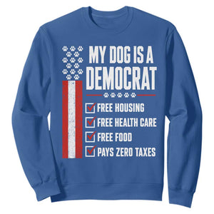 My Dog Is A Democrat Sweatshirt Funny Political Dog Owner TS11 Royal Blue Print Your Wear