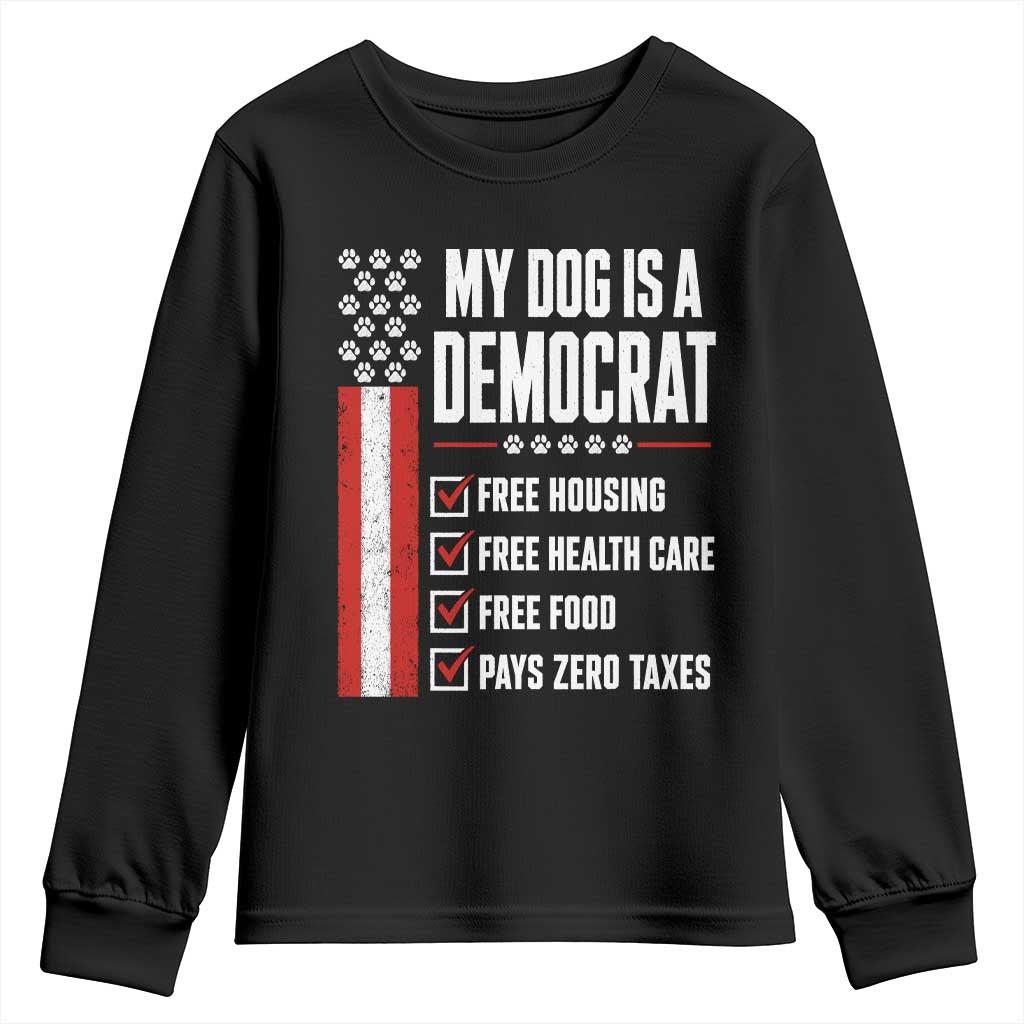 My Dog Is A Democrat Youth Sweatshirt Funny Political Dog Owner TS11 Black Print Your Wear