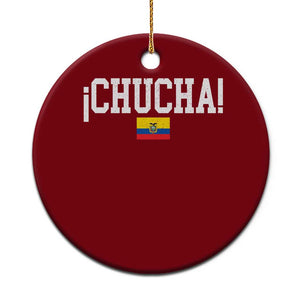 Chucha Funny Ecuadorian Slang Ecuador Flag Latino Saying Ceramic Ornament TS11 1pc Red Print Your Wear