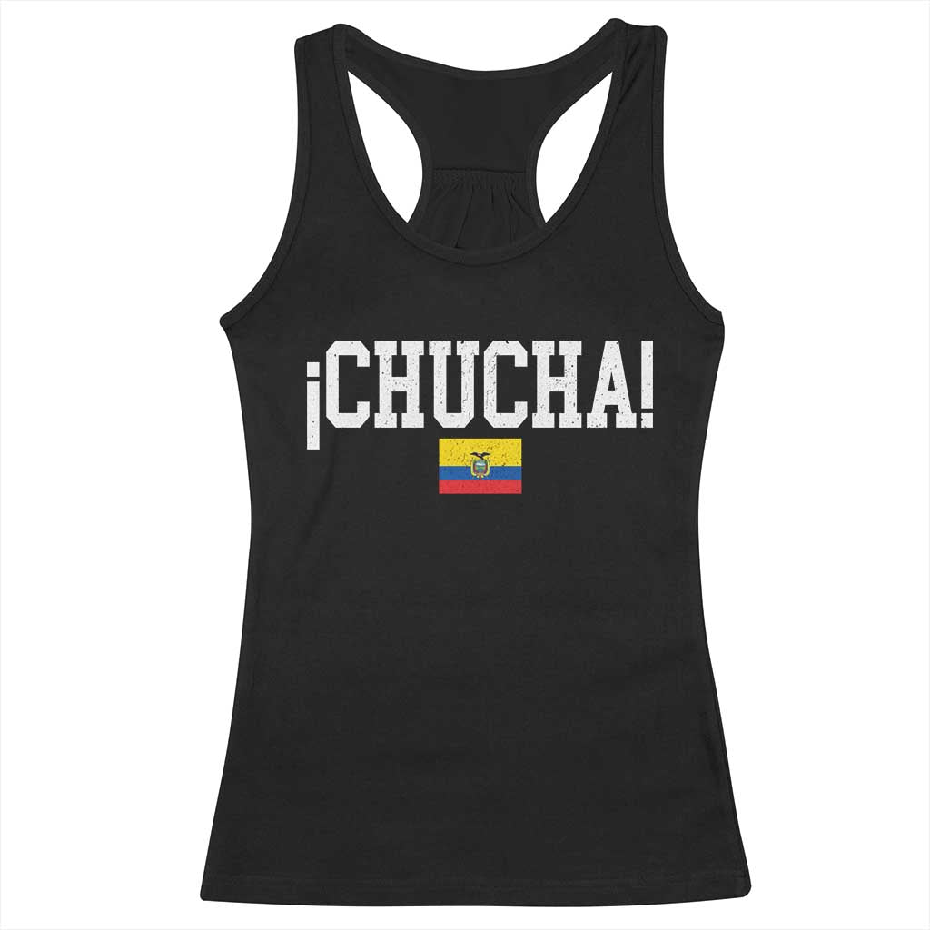 Chucha Funny Ecuadorian Slang Ecuador Flag Latino Saying Racerback Tank Top TS11 Black Print Your Wear