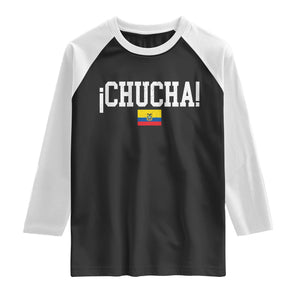 Chucha Funny Ecuadorian Slang Ecuador Flag Latino Saying Raglan Shirt TS11 Black White Print Your Wear