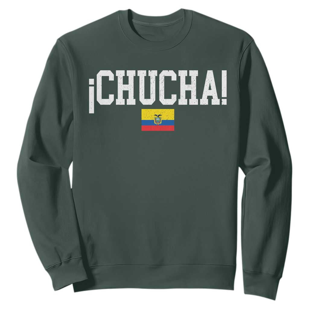 Chucha Funny Ecuadorian Slang Ecuador Flag Latino Saying Sweatshirt TS11 Dark Forest Green Print Your Wear