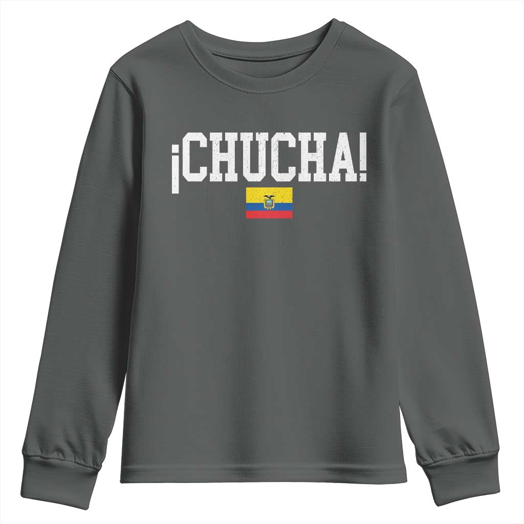 Chucha Funny Ecuadorian Slang Ecuador Flag Latino Saying Youth Sweatshirt TS11 Dark Heather Print Your Wear