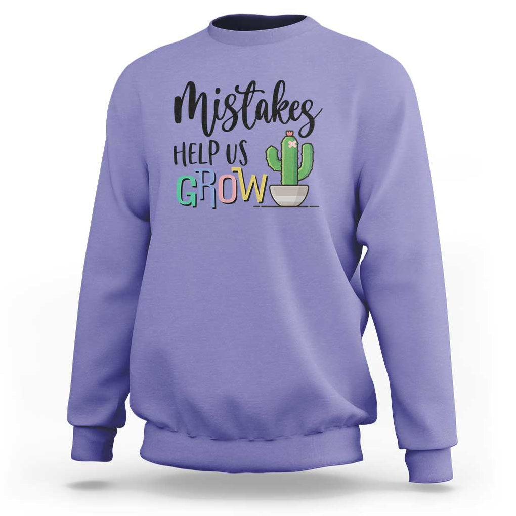 Mistakes Help Us Grow Sweatshirt First Day Of School Cactus TS11 Violet Print Your Wear