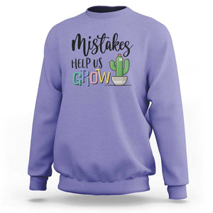 Mistakes Help Us Grow Sweatshirt First Day Of School Cactus TS11 Violet Print Your Wear