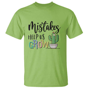 Mistakes Help Us Grow T Shirt First Day Of School Cactus TS11 Lime Print Your Wear