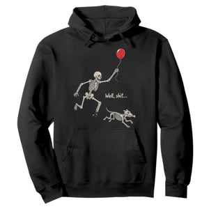 Well Shit Skeleton Lost Balloon Dog Gothic Halloween Hoodie