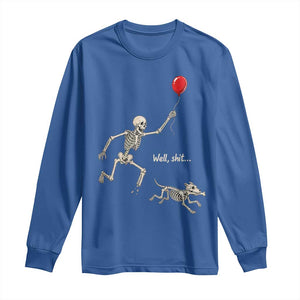 Well Shit Skeleton Lost Balloon Dog Gothic Halloween Long Sleeve Shirt