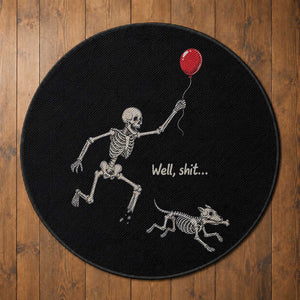 Well Shit Skeleton Lost Balloon Dog Gothic Halloween Round Rug