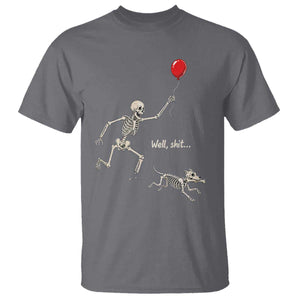 Well Shit Skeleton Lost Balloon Dog Gothic Halloween T Shirt