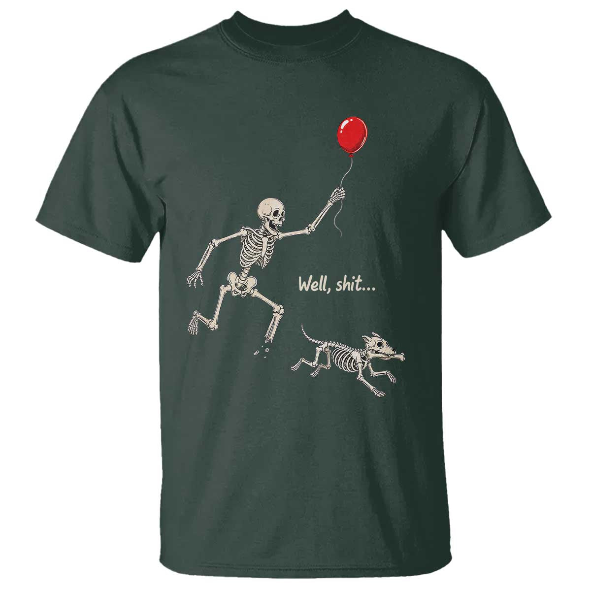 Well Shit Skeleton Lost Balloon Dog Gothic Halloween T Shirt