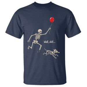 Well Shit Skeleton Lost Balloon Dog Gothic Halloween T Shirt