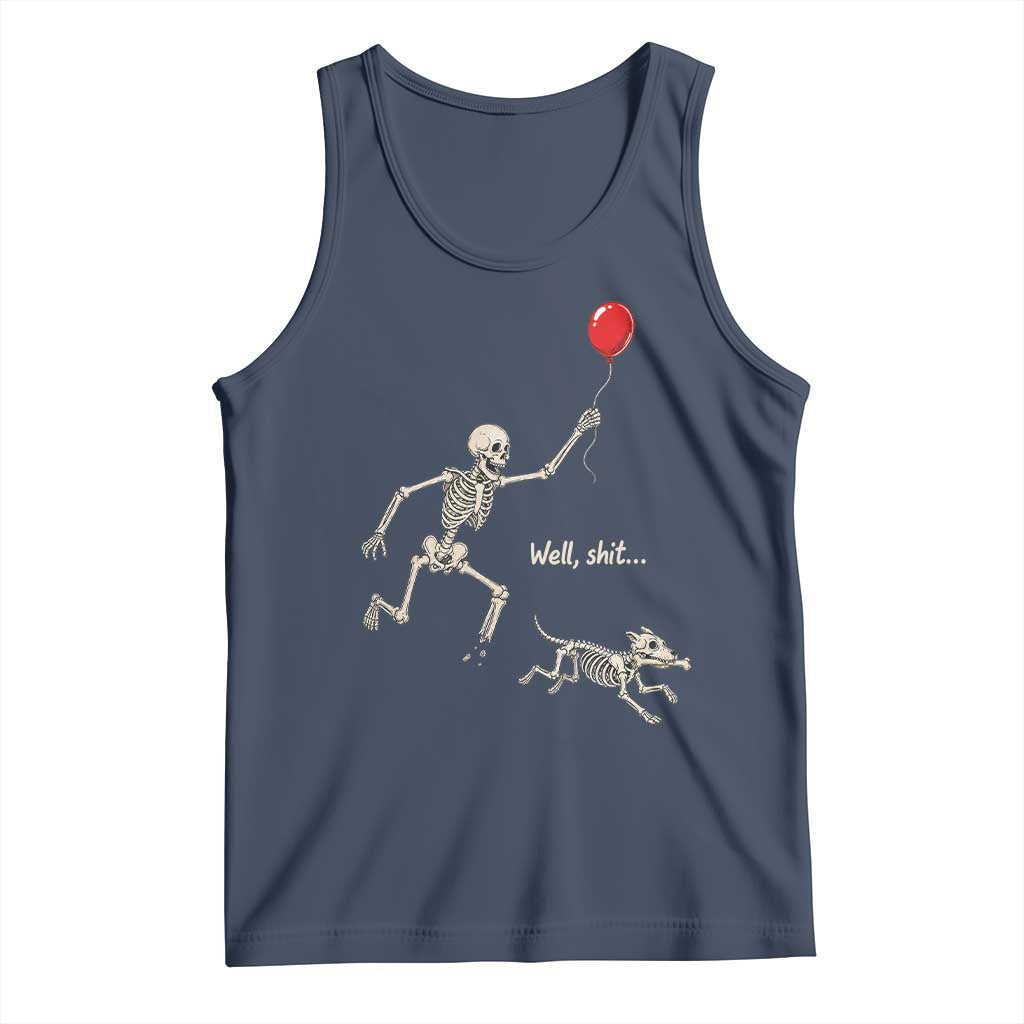 Well Shit Skeleton Lost Balloon Dog Gothic Halloween Tank Top