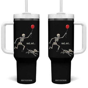 Well Shit Skeleton Lost Balloon Dog Gothic Halloween Tumbler With Handle