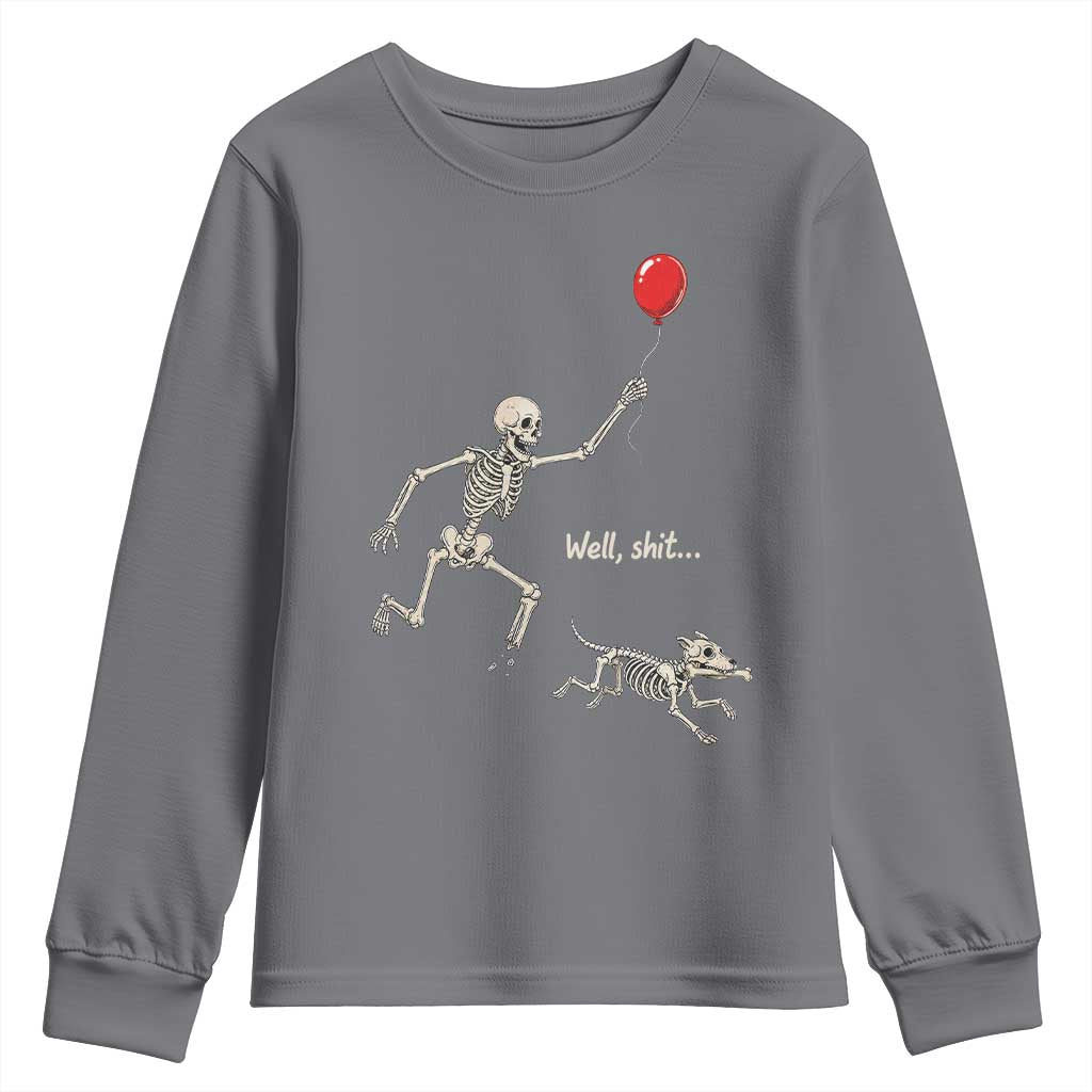 Well Shit Skeleton Lost Balloon Dog Gothic Halloween Youth Sweatshirt